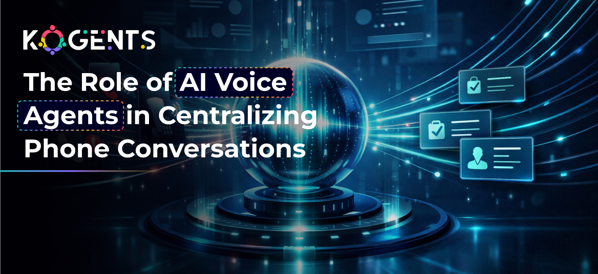 The Role of AI Voice Agents in Centralizing Phone Conversations